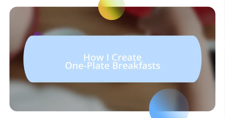 How I Create One-Plate Breakfasts