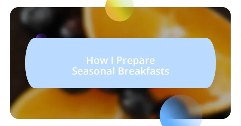 How I Prepare Seasonal Breakfasts