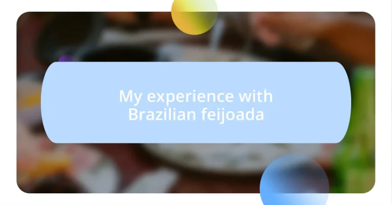 My experience with Brazilian feijoada