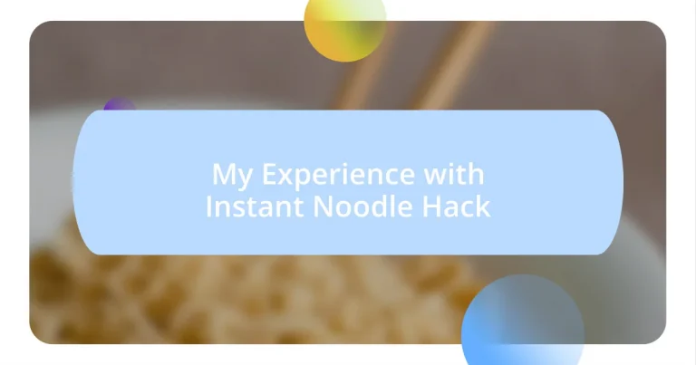 My Experience with Instant Noodle Hack