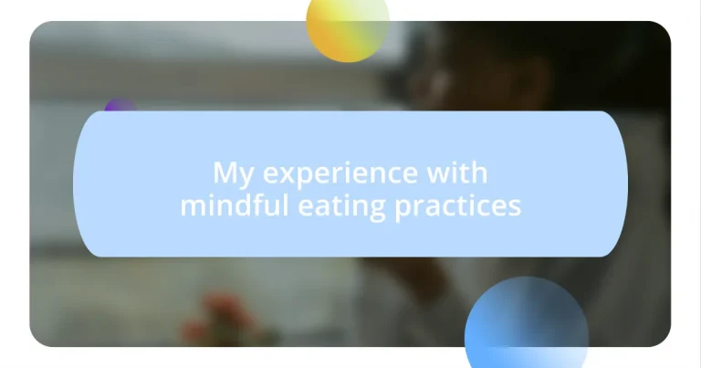 My experience with mindful eating practices