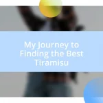 My Journey to Finding the Best Tiramisu