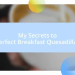 My Secrets to Perfect Breakfast Quesadillas