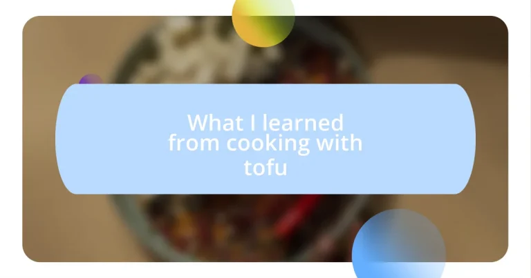 What I learned from cooking with tofu